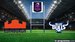 Edimbourg / Blue Bulls Rugby Challenge Cup 2024-2025