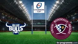 Blue Bulls / Bordeaux-Bègles Rugby Champions Cup 2025-2026