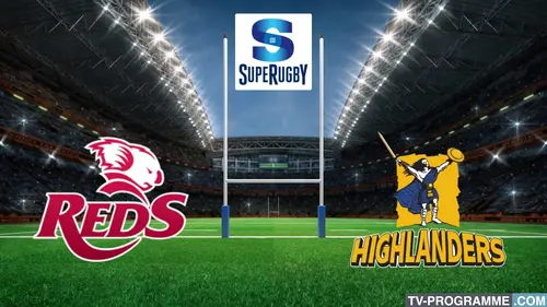 Queensland Reds / Highlanders Rugby Super Rugby Pacific 2024
