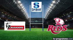 Sur Canal+ Sport à 00h01 : Crusaders / Queensland Reds