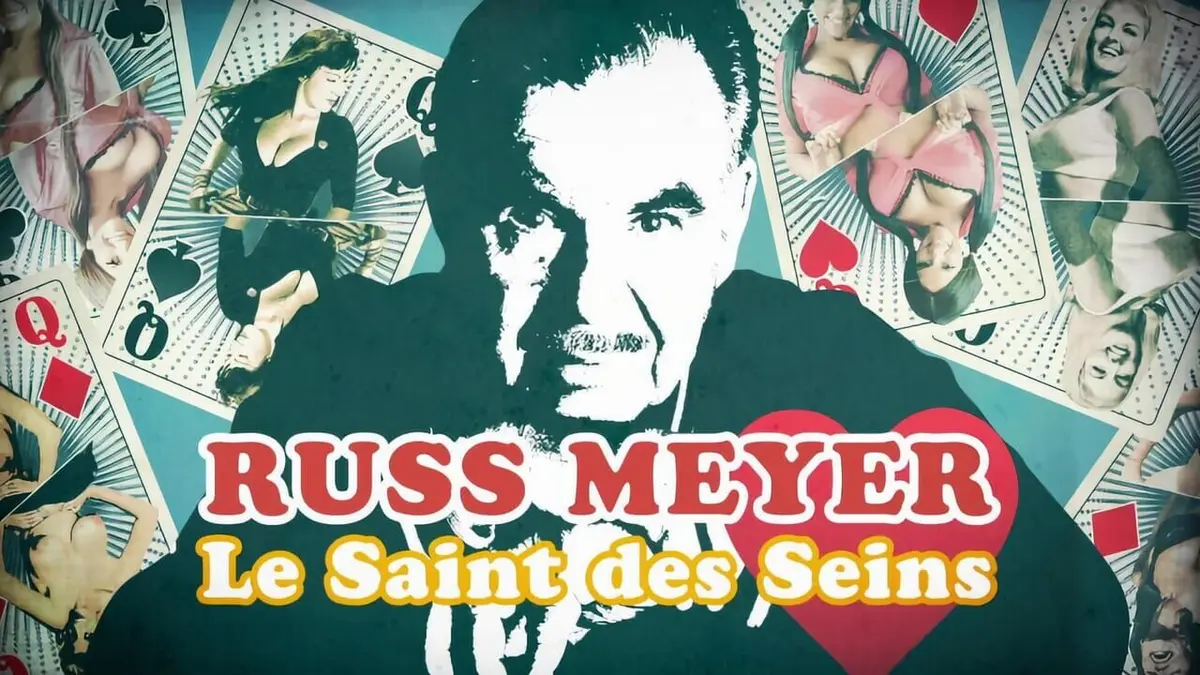 Russ Meyer, le saint des seins