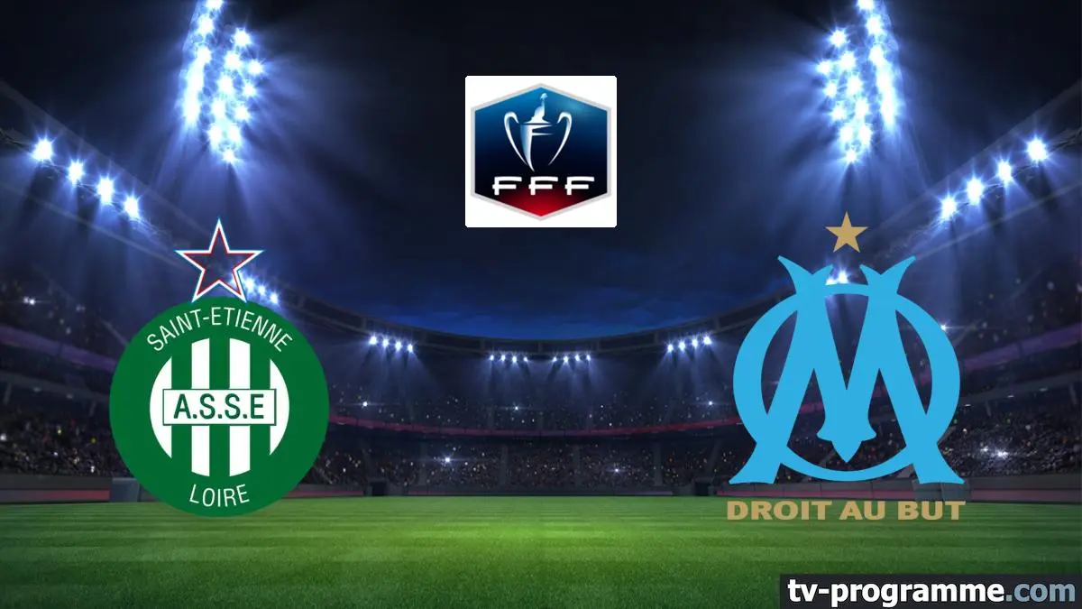 Saint-Etienne / Marseille Football Coupe de France 2024-2025