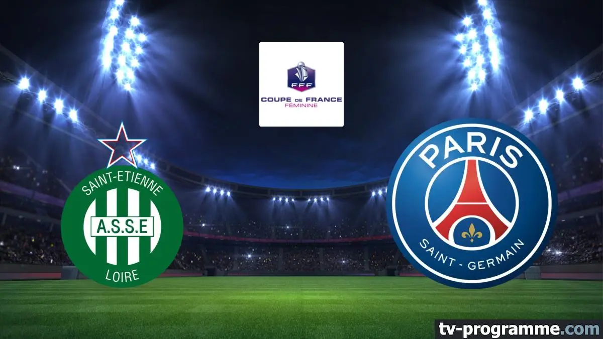 Saint-Etienne / Paris-SG Football Coupe de France féminine 2024-2025