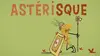 Astérisque