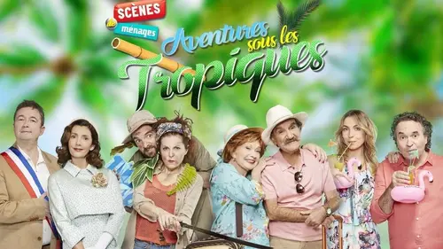 Scènes de ménages : Aventures sous les tropiques
