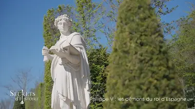 Secrets d'histoire S18E03 Philippe V : les démons du roi d'Espagne