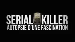 Sur France 4 à 23h05 : Serial killer, autopsie d'une fascination