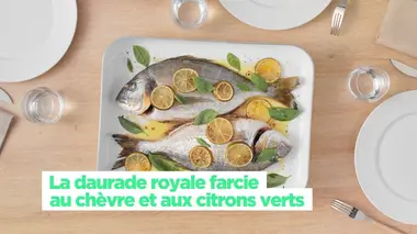 La daurade royale farcie au chèvre et aux citrons verts