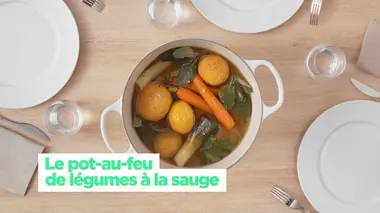 Le pot-au-feu de legumes a la sauge