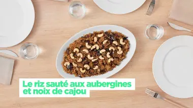 Le riz sauté aux aubergines et noix de cajou