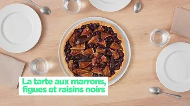 La tarte aux marrons, figues et raisins noirs