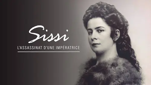 Sissi, l'assassinat d'une impératrice