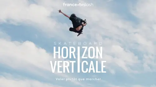 Skateboard : Horizon verticale