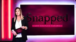 Sur Chérie 25 à 23h00 : Snapped : les couples tueurs
