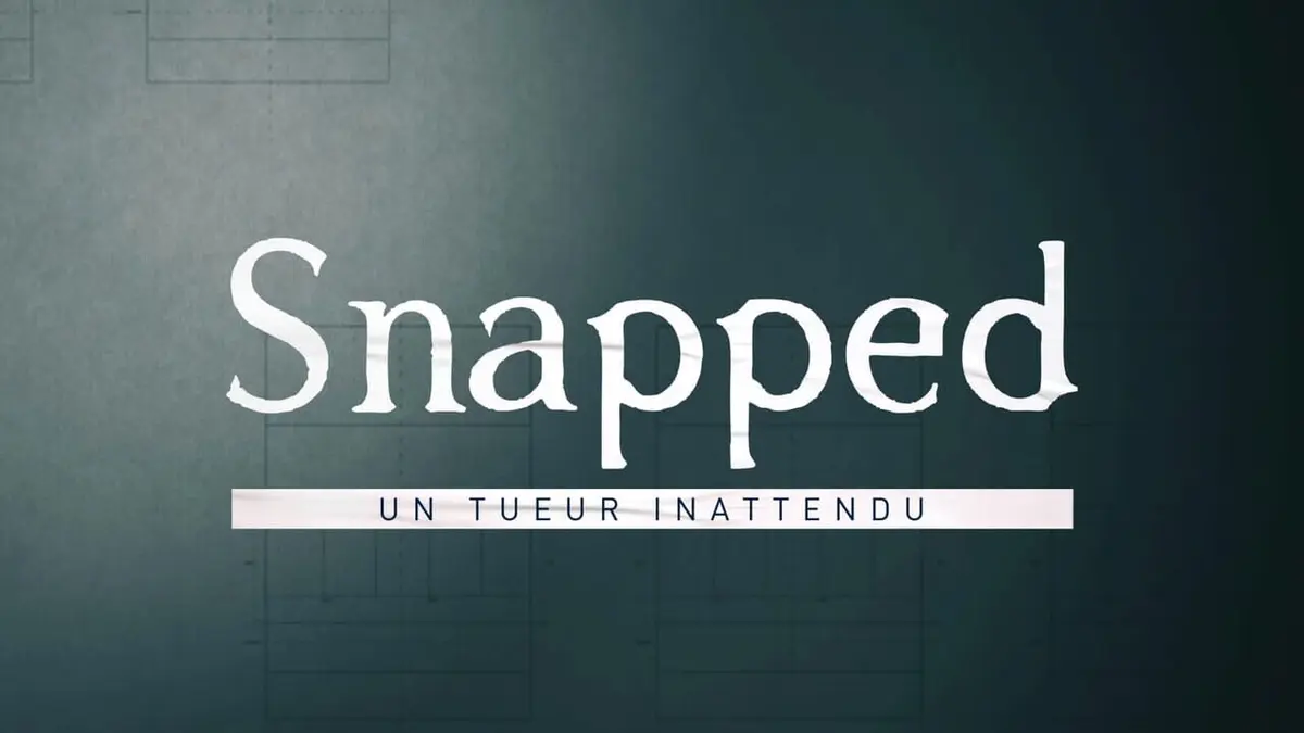 Snapped : un tueur inattendu