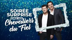Soirée surprise chez Les Chevaliers du Fiel