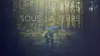 Sous la terre