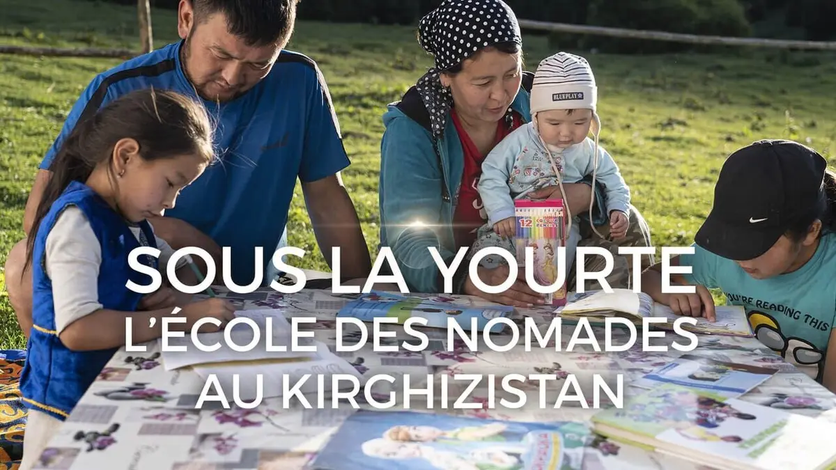 Sous la yourte, l'école des nomades du Kirghizstan