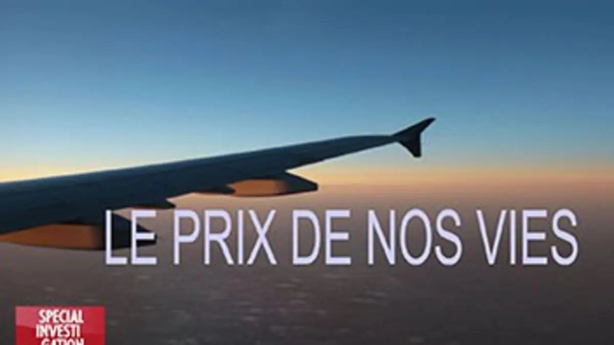 Spécial investigation Le prix de nos vies