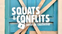 Sur W9 à 23h00 : Squats & conflits : sortir du cauchemar