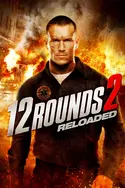 Affiche 12 Rounds 2 : Reloaded