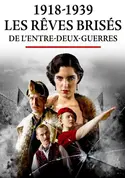 Affiche 1918-1939 : les rêves brisés de l'entre-deux-guerres