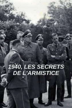 Affiche 1940, les secrets de l'armistice