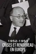 Affiche 1952-1953 : Crises et renouveau en Europe