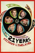 Affiche 21 Years : Richard Linklater en streaming