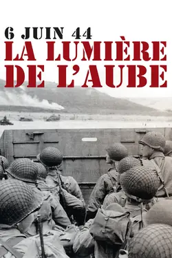 Affiche 6 juin 44, à la lumière de l'aube