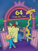 Affiche 64 rue du zoo en streaming