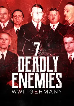 7 ennemis mortels : l'Allemagne de la Seconde Guerre mondiale