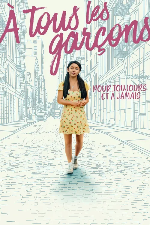 À tous les garçons : Pour toujours et à jamais