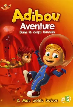 Adibou: Aventures dans le corps humain S01E19 Épisode 19