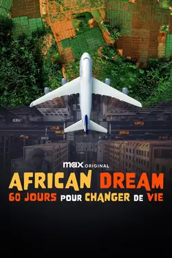 African Dream : 60 jours pour changer de vie