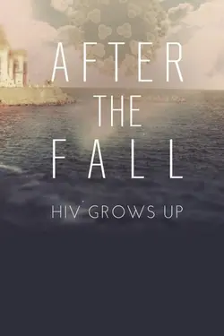 After the Fall: HIV Grows Up