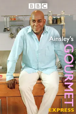 Ainsley's Gourmet Express S01E09 Épisode 9
