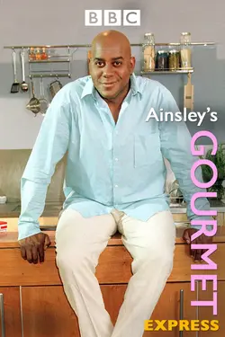 Ainsley's Gourmet Express S01E12 Épisode 12