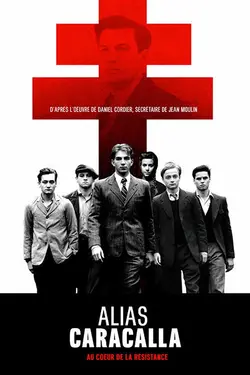 Alias Caracalla – Au coeur de la Résistance