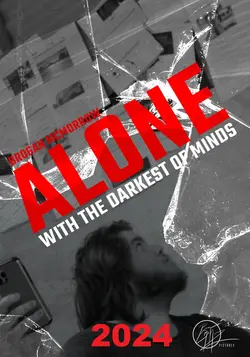 Alone with the Darkest of Minds