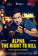 Affiche Alpha : The Right to Kill