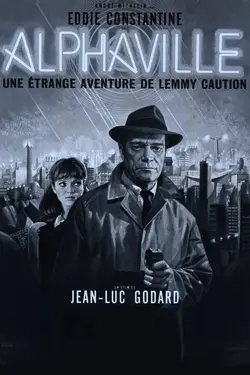 Affiche Alphaville, une étrange aventure de Lemmy Caution