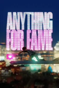 Anything for Fame : Célèbre à tout prix