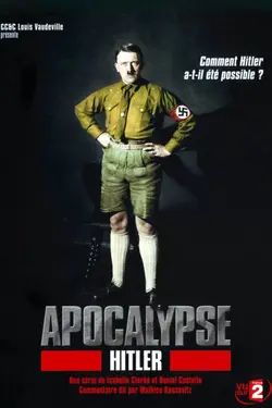 Apocalypse : Hitler S01E01 La menace