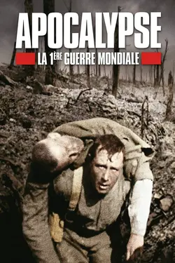 Apocalypse : La 1re Guerre mondiale