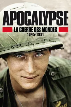 Apocalypse : La Guerre des mondes (1945-1991)
