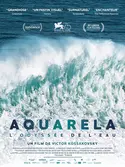 Affiche Aquarela : l'odyssée de l'eau en streaming
