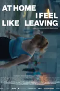 Affiche At Home I Feel Like Leaving en streaming