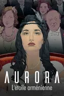 Affiche Aurora, l'étoile arménienne