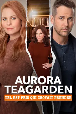 Affiche Aurora Teagarden : Tel est pris qui croyait prendre